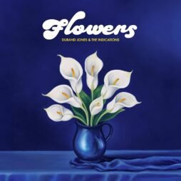 Durand Jones & The Indications - Flowers (Blue Iceberg Splash Vinyl)