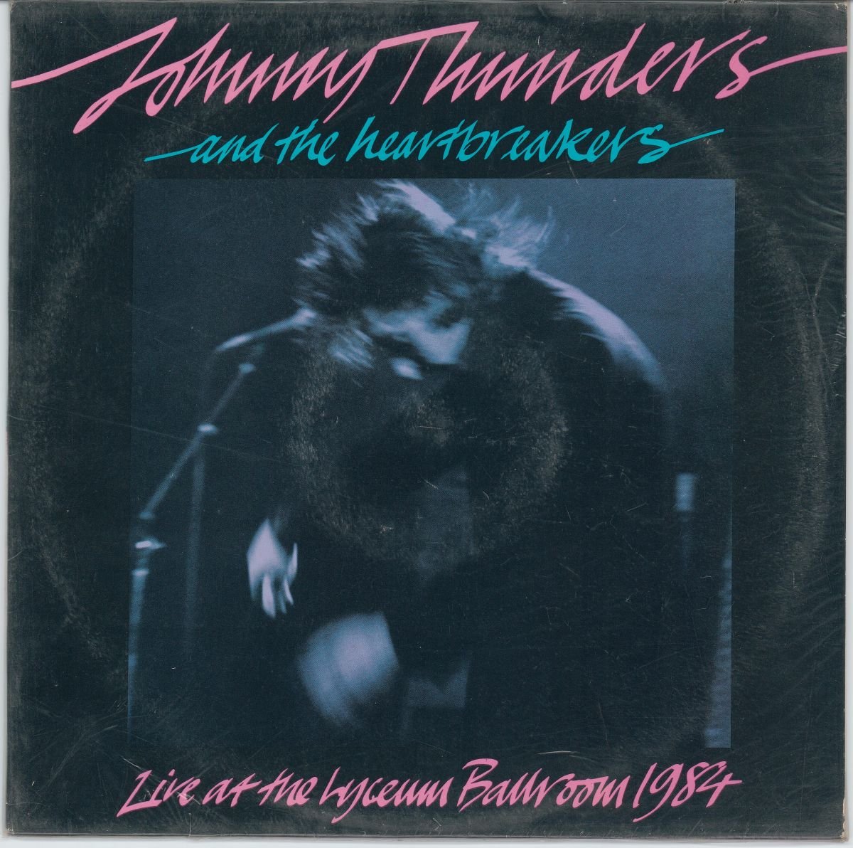 Johnny Thunders And The Heartbreakers - Live At The Lyceum Ballroom 1984 (VG+)