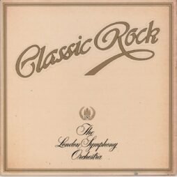 London Symphony Orchestra and The Royal Choral Society - Classic Rock (G+/VG)