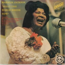 Mahalia Jackson - What The World Needs Now (G+)