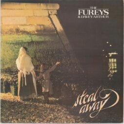 The Fureys & Davey Arthur - Steal Away (VG/VG+)