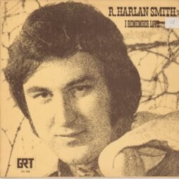 R. Harlan Smith - I Remember Love (VG)