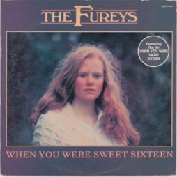The Fureys & Davey Arthur - When You Were Sweet Sixteen (VG+/G+)