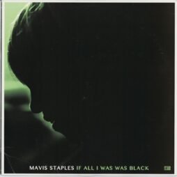 Mavis Staples - If All I Was Was Black (VG+/VG)