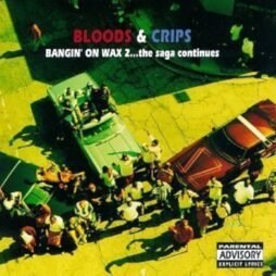 Bloods & Crips - Bangin’ On Wax 2…the Saga Continues (RSD 2026) (2LP)