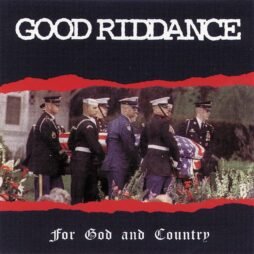 Good Riddance - For God And Country