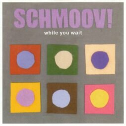 Schmoov! - While You Wait (2LP, RSD '26, 25th Anniv.)