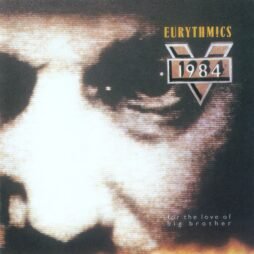 Eurythmics - 1984 (For The Love Of Big Brother) (Ltd. Ed.)