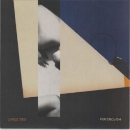 Cable Ties - Far Enough (VG+)