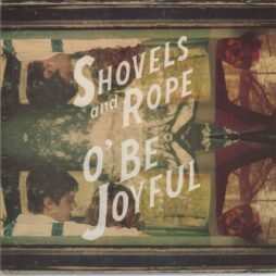 Shovels And Rope - O' Be Joyful (VG+)