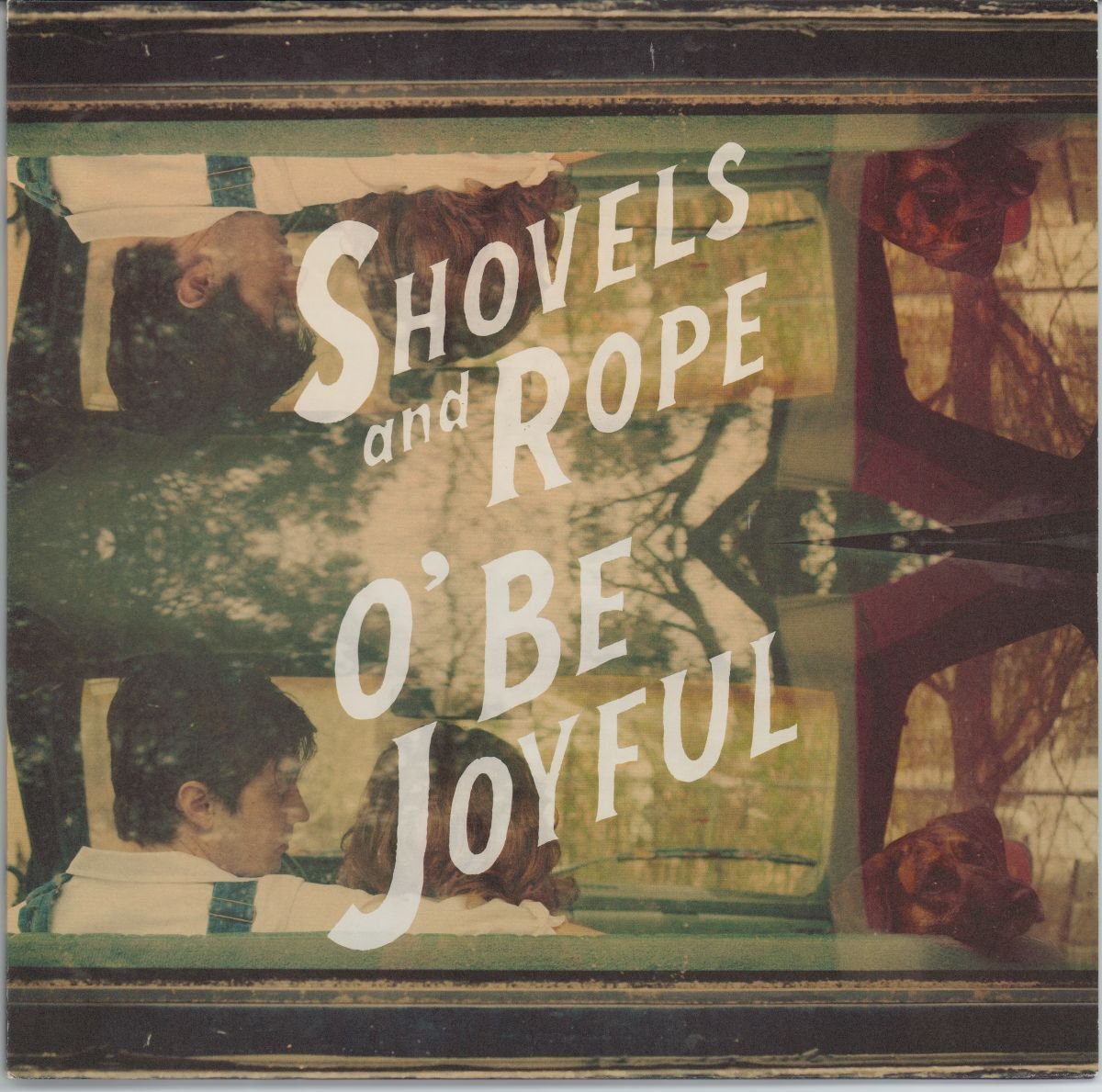 Shovels And Rope - O' Be Joyful (VG+)