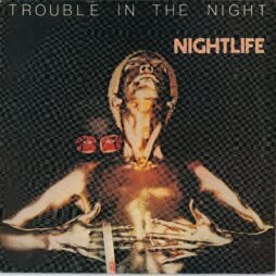 Nightlife - Trouble In The Night (VG+/VG)