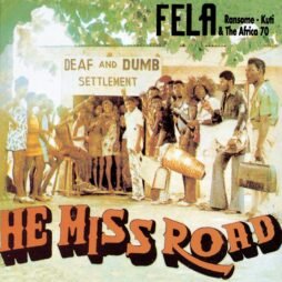 Fẹla Ransome-Kuti & The Africa '70 - He Miss Road