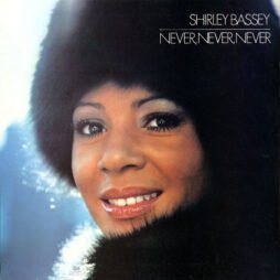 Shirley Bassey - Never, Never, Never