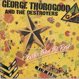 George Thorogood & The Destroyers - Better Than The Rest (VG)
