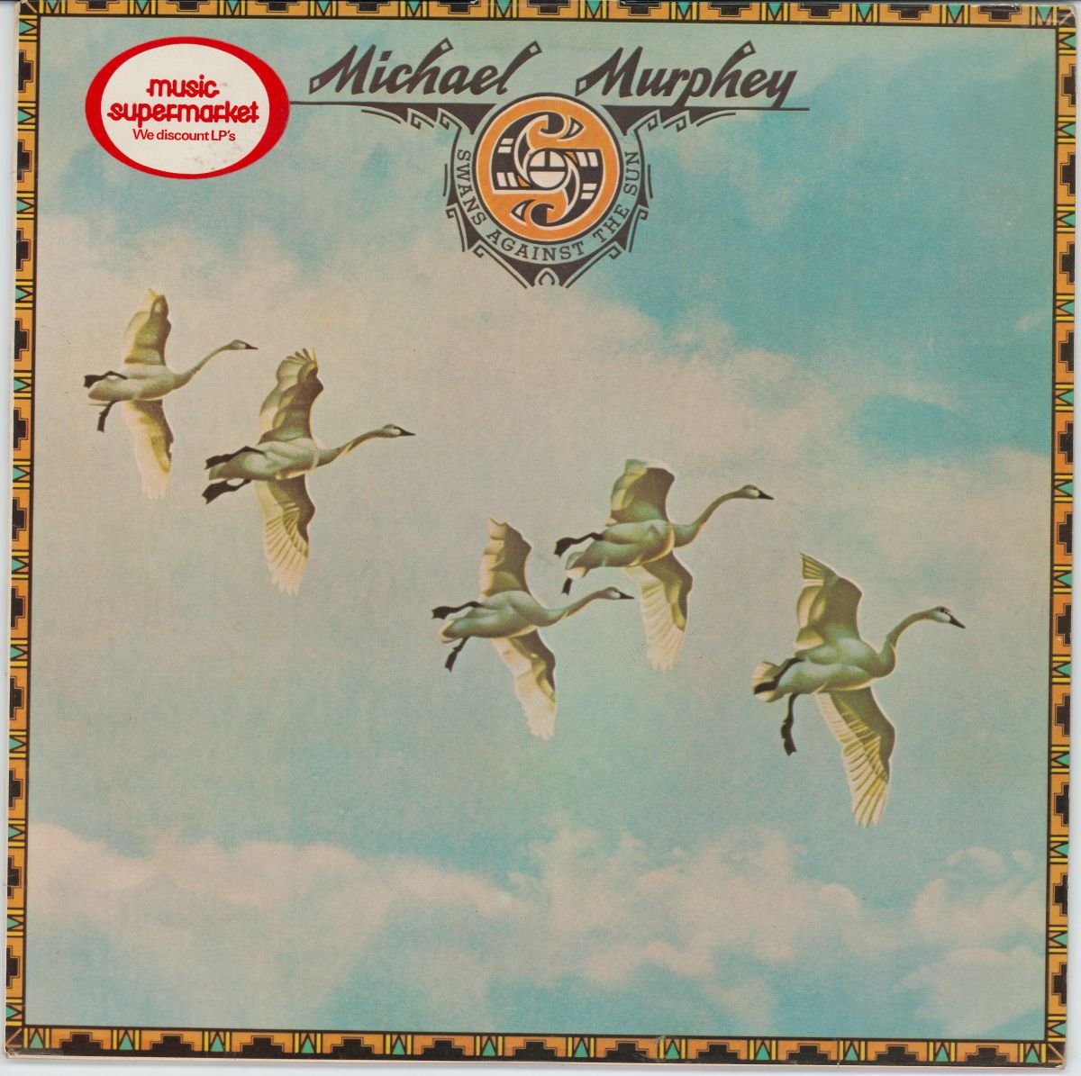 Michael Martin Murphey - Swans Against The Sun (G+)