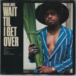 Durand Jones - Wait Til I Get Over (Sealed/VG+)