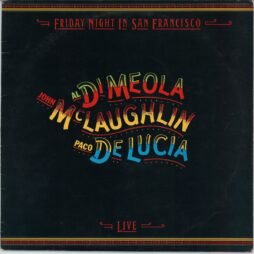 John McLaughlin, Al Di Meola, Paco De Lucía - Friday Night In San Francisco (G+)