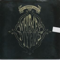 Whiskey Myers - Early Morning Shakes (VG+/G+) (2LP)