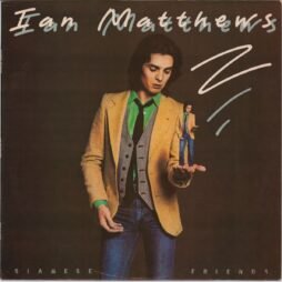 Ian Matthews - Siamese Friends (VG+)