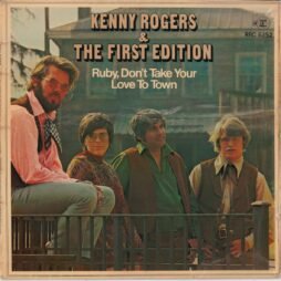 Kenny Rogers & The First Edition - Ruby, Don't Take Your Love To Town (G+)