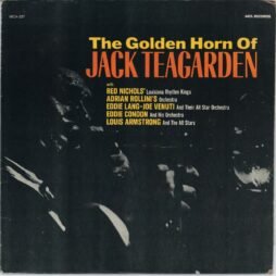 Jack Teagarden With Red Nichols' Louisiana Rhythm Kings, Adrian Rollini's Orchestra, Eddie Lang-Joe Venuti And Their All Star Orchestra, Eddie Condon And His Orchestra, Louis Armstrong And The All Stars - The Golden Horn Of Jack Teagarden (G/VG)