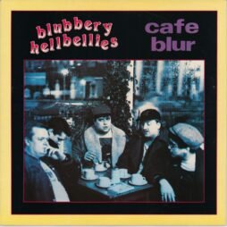 Blubbery Hellbellies - Cafe Blur (VG+)