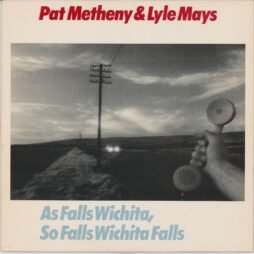 Pat Metheny & Lyle Mays - As Falls Wichita, So Falls Wichita Falls (VG)