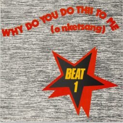 Beat 1 - Why Do You Do This To Me ( O Nketsang ) (VG+) (12")