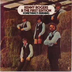 Kenny Rogers & The First Edition - Something's Burning (VG)