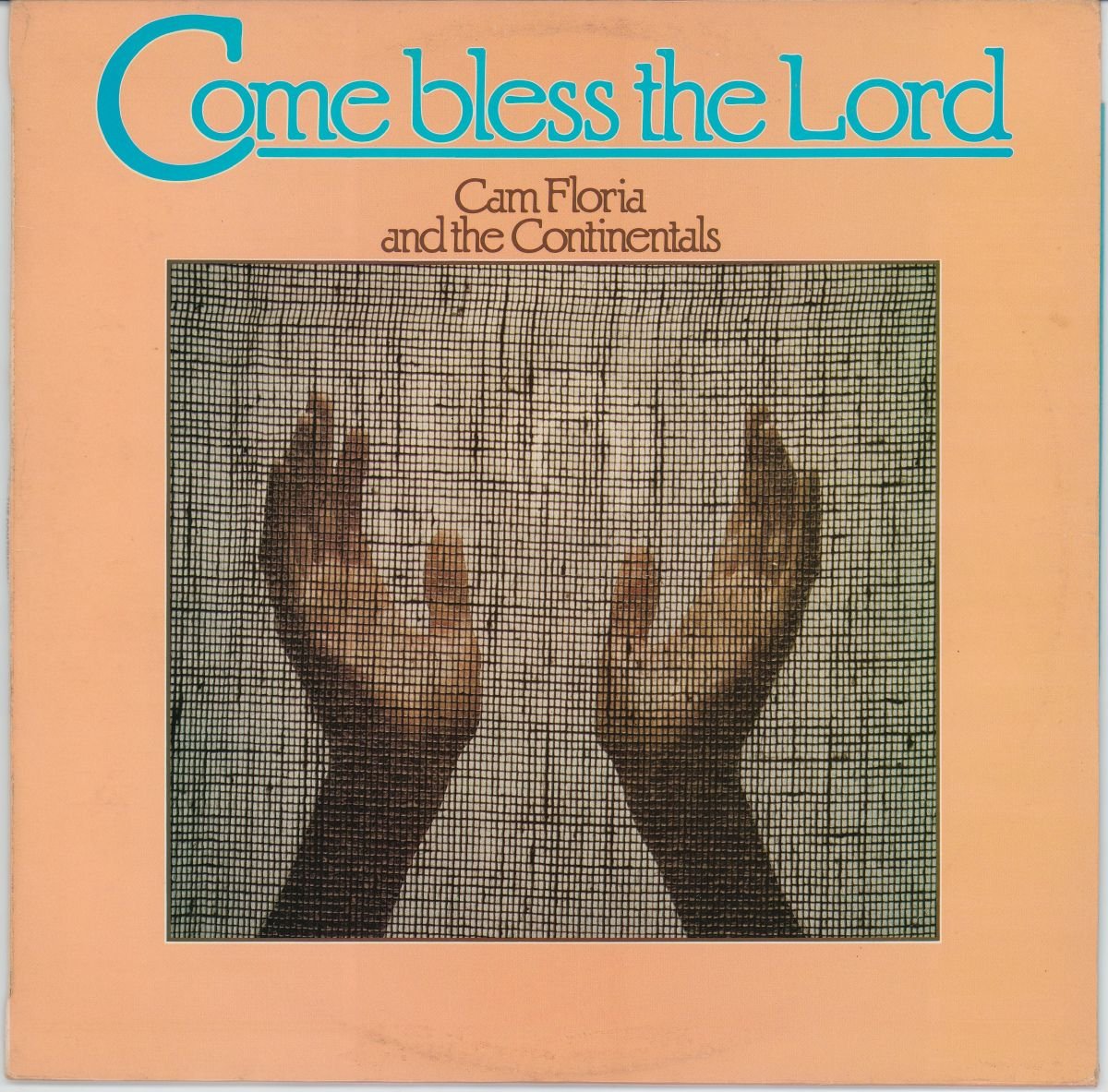 Cam Floria And The Continentals - Come Bless The Lord (Over Sixty Scripture Praise Songs) (G+/VG)