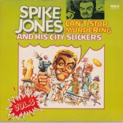 Spike Jones And His City Slickers - Can't Stop Murdering - Vol. 3 (VG+/VG) (2LP)