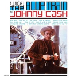 Johnny Cash - All Aboard The Blue Train