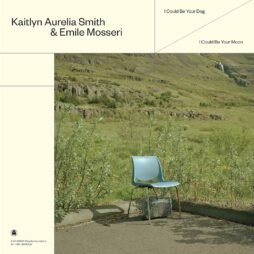 Kaitlyn Aurelia Smith & Emile Mosseri - I Could Be Your Dog / I Could Be Your Moon (Transparent Blue Vinyl)