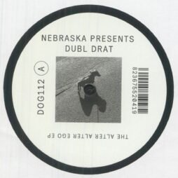 Nebraska Presents Dubl Drat - The Alter Alter Ego EP