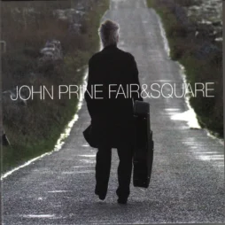 John Prine - Fair & Square (2LP)