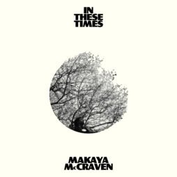 Makaya McCraven - In These Times (Indie Exclusive) (White Vinyl)