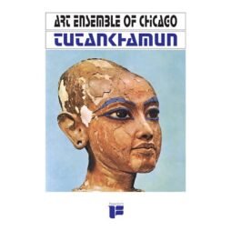 The Art Ensemble Of Chicago - Tutankhamun