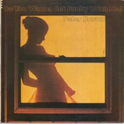 Peter Brown - Do You Wanna Get Funky With Me? (G+)