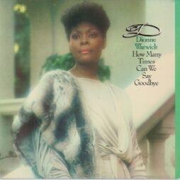Dionne Warwick - How Many Times Can We Say Goodbye (VG+)