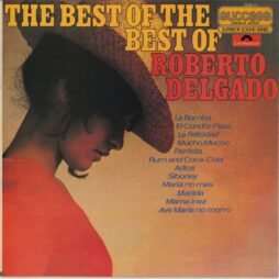 Roberto Delgado - The Best Of The Best Of Roberto Delgado (VG+)