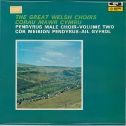Pendyrus Male Choir - The Great Welsh Choirs - Volume Two (VG)