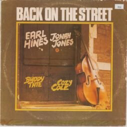 Earl Hines ▪ Jonah Jones ▪ Buddy Tate ▪ Cozy Cole  - Back On The Street (G+/G)