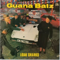 The Guana Batz - Loan Sharks (VG+)