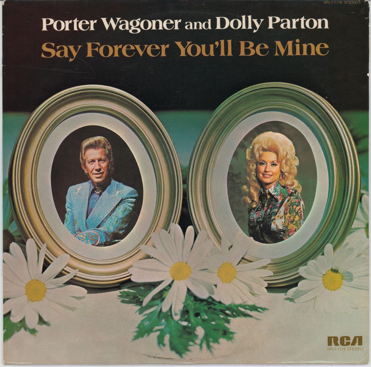Porter Wagoner and Dolly Parton - Say Forever You'll Be Mine (VG/G+)