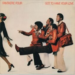 Fantastic Four - Got To Have Your Love (VG+/G+)