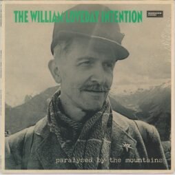 The William Loveday Intention - Paralysed By The Mountains (VG+)