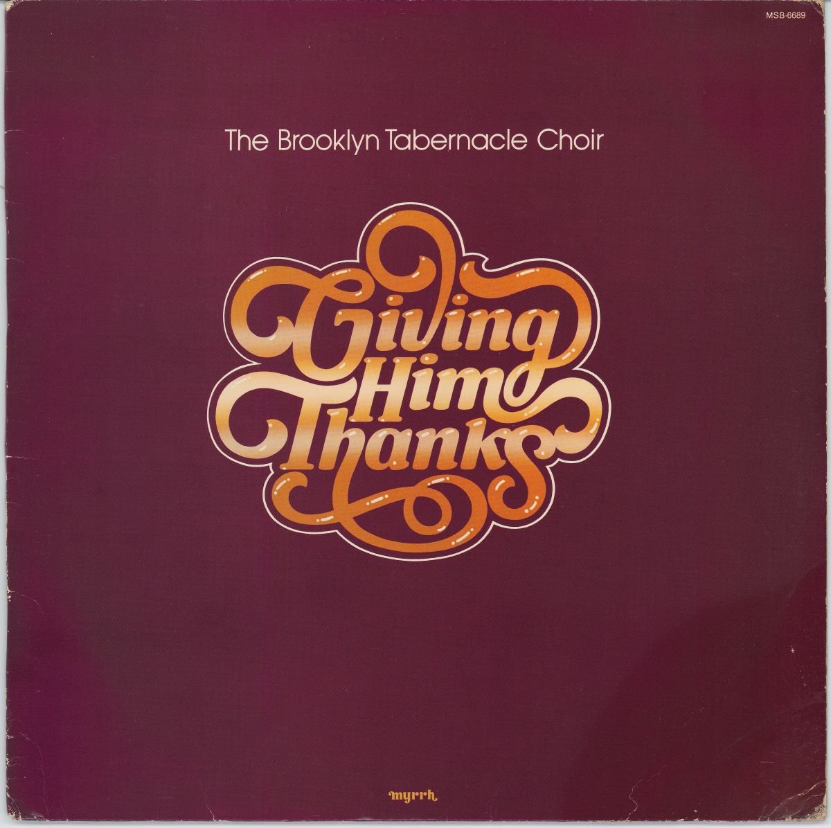 The Brooklyn Tabernacle Choir - Giving Him Thanks (G+)