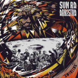 The Sun Ra Arkestra - Swirling (2LP)