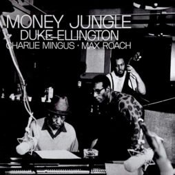 Duke Ellington, Charlie Mingus, Max Roach - Money Jungle